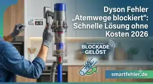 Dyson Fehler „Atemwege blockiert“: Schnelle Lösung ohne Kosten 2026