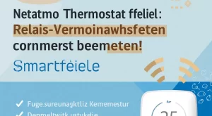 Netatmo Thermostat Fehler: Relais-Verbindungsfehler kostenlos beheben! Netatmo Thermostat Fehler: Relais-Verbindungsfehler kostenlos beheben!