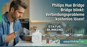 Philips Hue Bridge blinkt: Verbindungsprobleme kostenlos lösen!