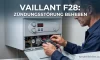 🛠️ Vaillant Fehler F28 beheben | Soforthilfe bei Zündfehler